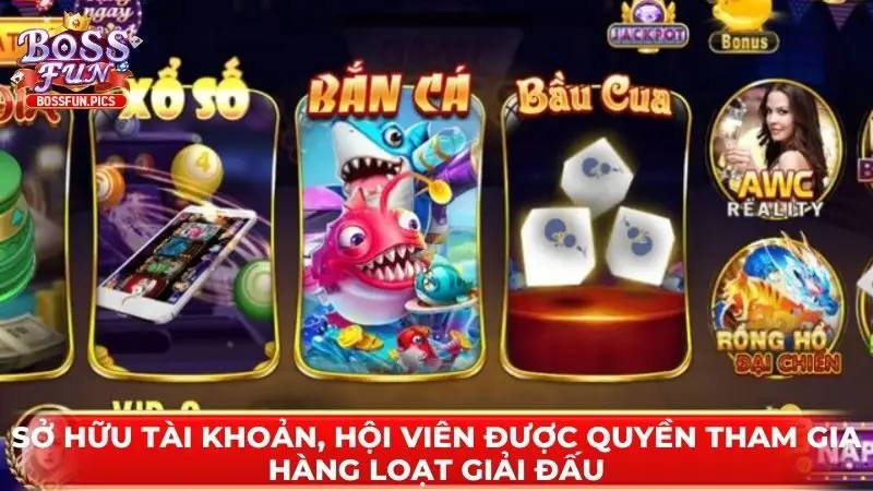 Sở hữu tài khoản, hội viên được quyền tham gia hàng loạt giải đấu Sở hữu tài khoản, hội viên được quyền tham gia hàng loạt giải đấu